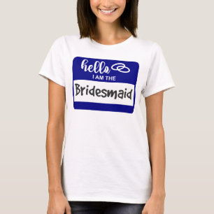 hallo ik ben de Bridesmaid Wedding Name Badge T-shirt