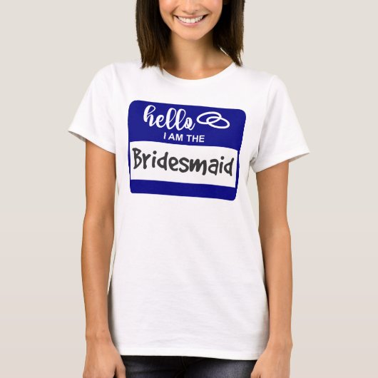 hallo ik ben de Bridesmaid Wedding Name Badge T-shirt (Voorkant)
