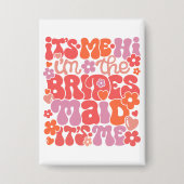 Hallo ik ben de bruidsmeisje cadeau Button (Voorkant)