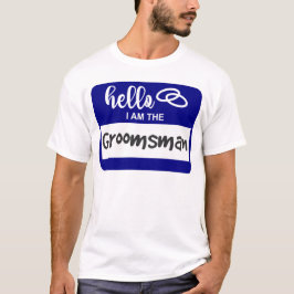 hallo ik ben de Groomsman Wedding Name Badge T-shirt