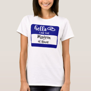 hallo ik ben de Matron van het Honor Wedding Name T-shirt