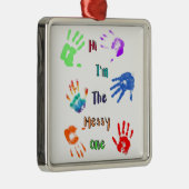 Hallo, ik ben de Messy One - Verfhandafdrukken Metalen Ornament (Rechts)