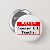 Hallo, ik ben een speciale Ed. onderwijzer Ronde Button 5,7 Cm (Voorkant /achterkant)