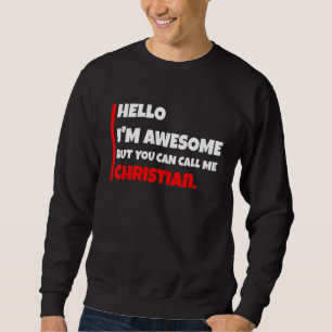 Hallo, ik ben geweldig, maar je mag me christian n trui