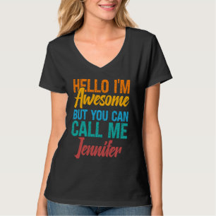 Hallo, ik ben geweldig, maar je mag me Jennifer no T-shirt