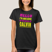 hallo ik ben Geweldige Bel me Calvin Party Name Ce T-shirt (Voorkant)