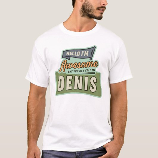 Hallo Ik ben Geweldige Denis Funny Name Denis T-shirt (Voorkant)
