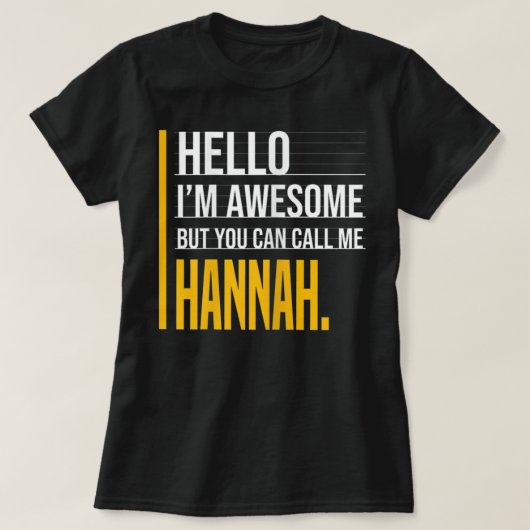 hallo ik ben Geweldige maar noem me Hannah Yellow  T-shirt (Design voorkant)