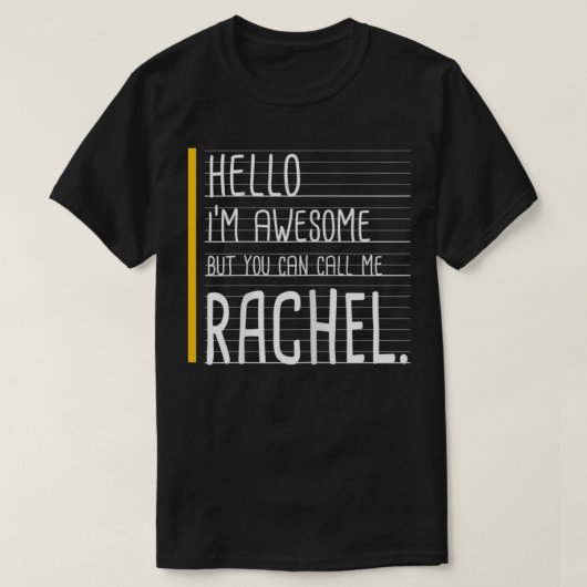 hallo ik ben Geweldige maar noem me Rachel White F T-shirt (Design voorkant)