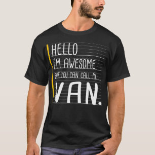 hallo ik ben Geweldige maar noem me Van White Funn T-shirt