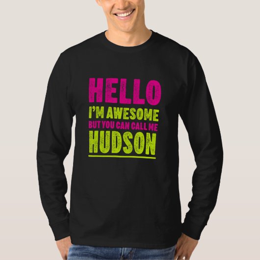 hallo ik ben Geweldige noem me Hudson Party Name C T-shirt (Voorkant)