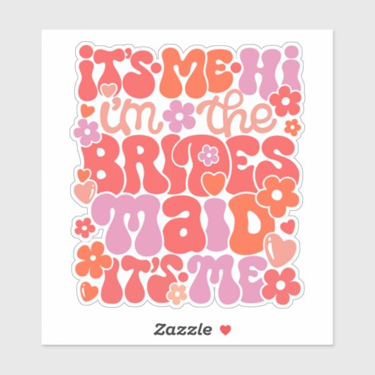 Hallo, ik ben het bruidsmeisje huwelijkscadeau sticker (Vel)