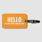 Hallo Ik ben het, je zoekt een leuk Gezegde Bagagelabel (Voorkant (horizontaal))