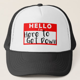 hallo, ik ben hier om naar beneden te gaan trucker pet