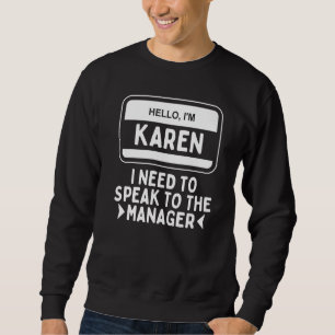 Hallo, ik ben Karen, ik moet de manager spreken ze Trui