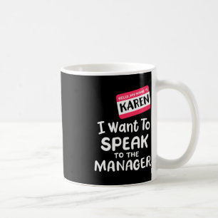 Hallo Ik ben Karen Ik wil spreken met Manager Funn Koffiemok