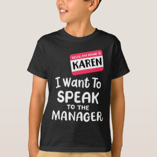 Hallo Ik ben Karen Ik wil spreken met Manager Funn T-shirt