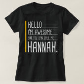 hallo ik Geweldige ben maar noem me Hannah White F T-shirt (Design voorkant)