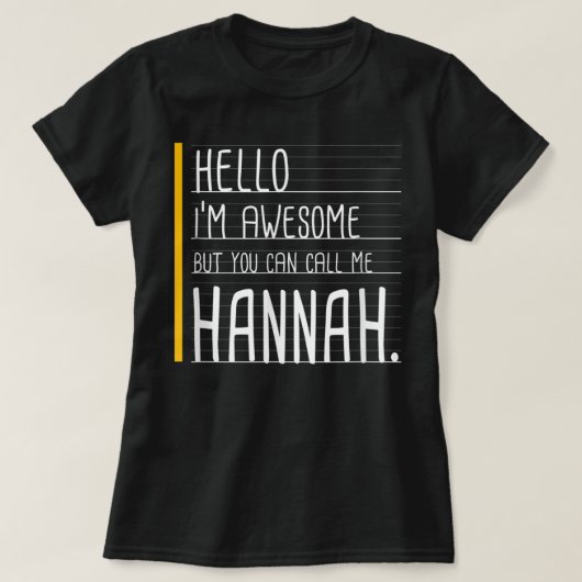 hallo ik Geweldige ben maar noem me Hannah White F T-shirt (Design voorkant)