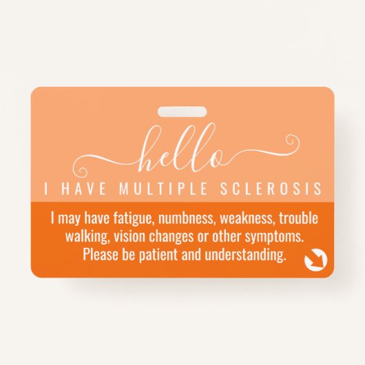 hallo Ik heb multiple sclerose MS invaliditeit Badge (Voorkant)