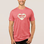 HALLO IK HOU VAN JOU Tri-Blend SHIRT (Voorkant)