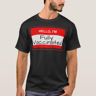 hallo ik volledig gevaccineerd ben, tagvaccinatie  t-shirt