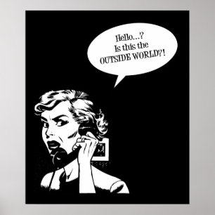 hallo? Is dit de buitenwereld?! Retro Lady Poster