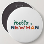 hallo "Ja, Newman." Ronde Button 6,0 Cm (Voorkant /achterkant)