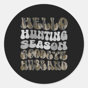 Hallo Jachtseizoen vaarwel Husbynd 8 Ronde Sticker