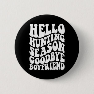Hallo Jachtseizoen vaarwel Husbynd Ronde Button 5,7 Cm