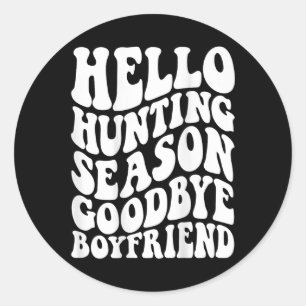 Hallo Jachtseizoen vaarwel Husbynd Ronde Sticker