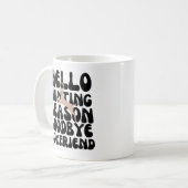 Hallo Jachtseizoen Vaarwel Vriend Koffiemok (Voorkant links)