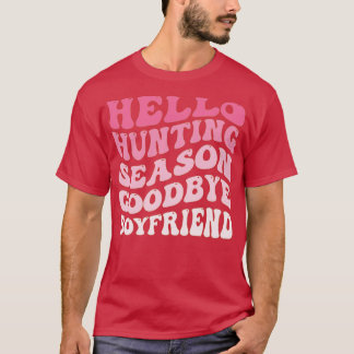 hallo Jachtseizoen Vaarwel Vriend T-shirt