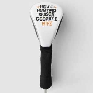 Hallo Jachtseizoen Vaarwel Vrouw Grappig Halloween Golfheadcover