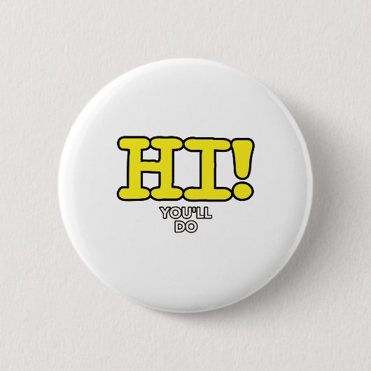 Hallo, je zult grappige ophaallijn doen ronde button 5,7 cm (Voorkant)