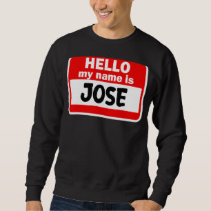 Hallo Jose hallo mijn naam is Tshirt naam op maat