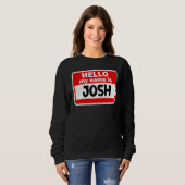 Hallo Josh HOI Mijn naam is Tshirt Naam op Custom (Voorkant volledig)