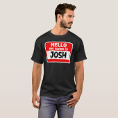 Hallo Josh HOI Mijn naam is Tshirt Naam op Custom (Voorkant volledig)