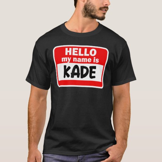 Hallo Kade| Hi Mijn naam is Tshirt Naam op Custom (Voorkant)