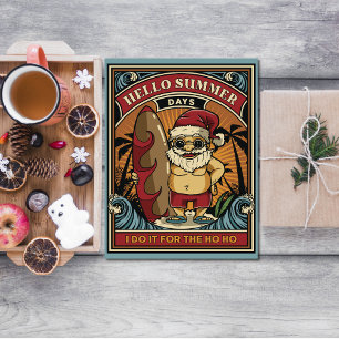 Hallo Kerstman Summer Days I Do It for the Ho Ho