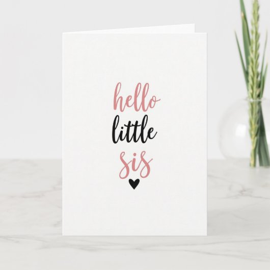 Hallo Kleine Zus Cute Kaart (Voorkant)