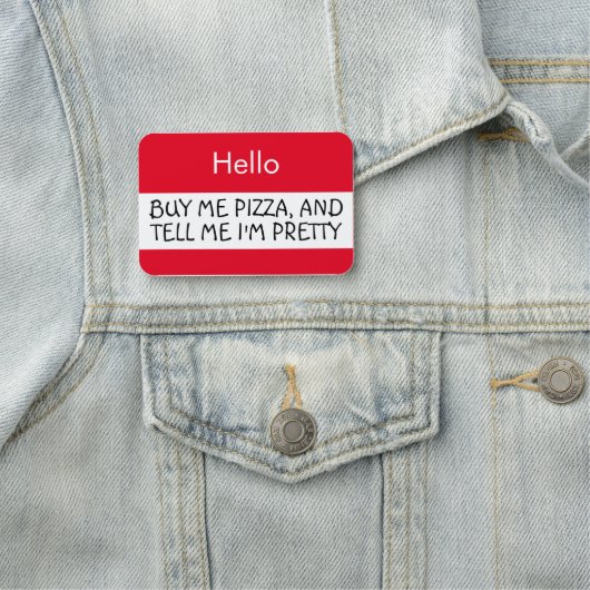 Hallo _.. Koop pizza en zeg dat ik  ben Naamplaatje (In situ)