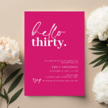 Hallo Levendig heet roze Kaart<br><div class="desc">Deze minimalistische typografie 30e verjaardagsfeestuitnodiging is perfect voor een modern verjaardagsfeestje. Hallo Het eenvoudige ontwerp is voorzien van eigentijdse scripttekst in witte kleur op een levendige, hete roze achtergrond. Aanpasbaar in elke kleur. Houd het ontwerp minimaal en elegant, zoals het is, of personaliseer het door uw eigen afbeeldingen en illustraties...</div>