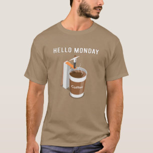Hallo Maandag kan niet genoeg koffie krijgen T-shirt