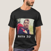 hallo man 30e verjaardag zwarte foto t-shirt (Voorkant)