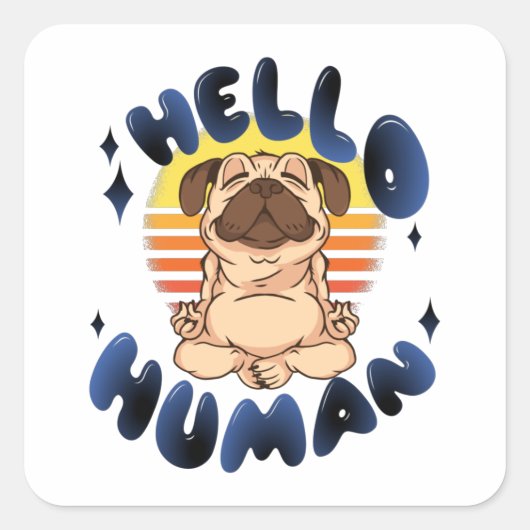 hallo mens Meditatie-yogahond Vierkante Sticker (Voorkant)
