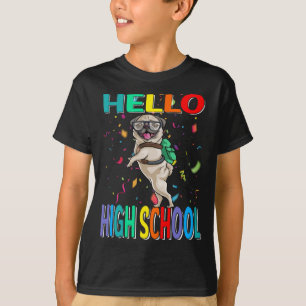 Hallo Middelbare school Pug Dog T-shirt