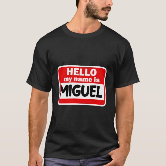 Hallo Miguel Hallo Mijn naam is Tshirt naam op maa (Voorkant)
