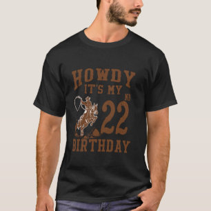 Hallo, mijn 22ste verjaardag western cowboy 22 jaa t-shirt