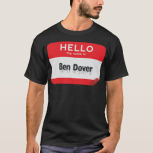 hallo mijn naam is Ben Dover' buik over de grappig T-shirt